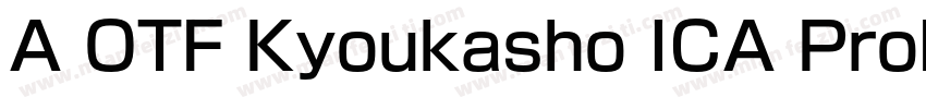 A OTF Kyoukasho ICA ProN M字体转换